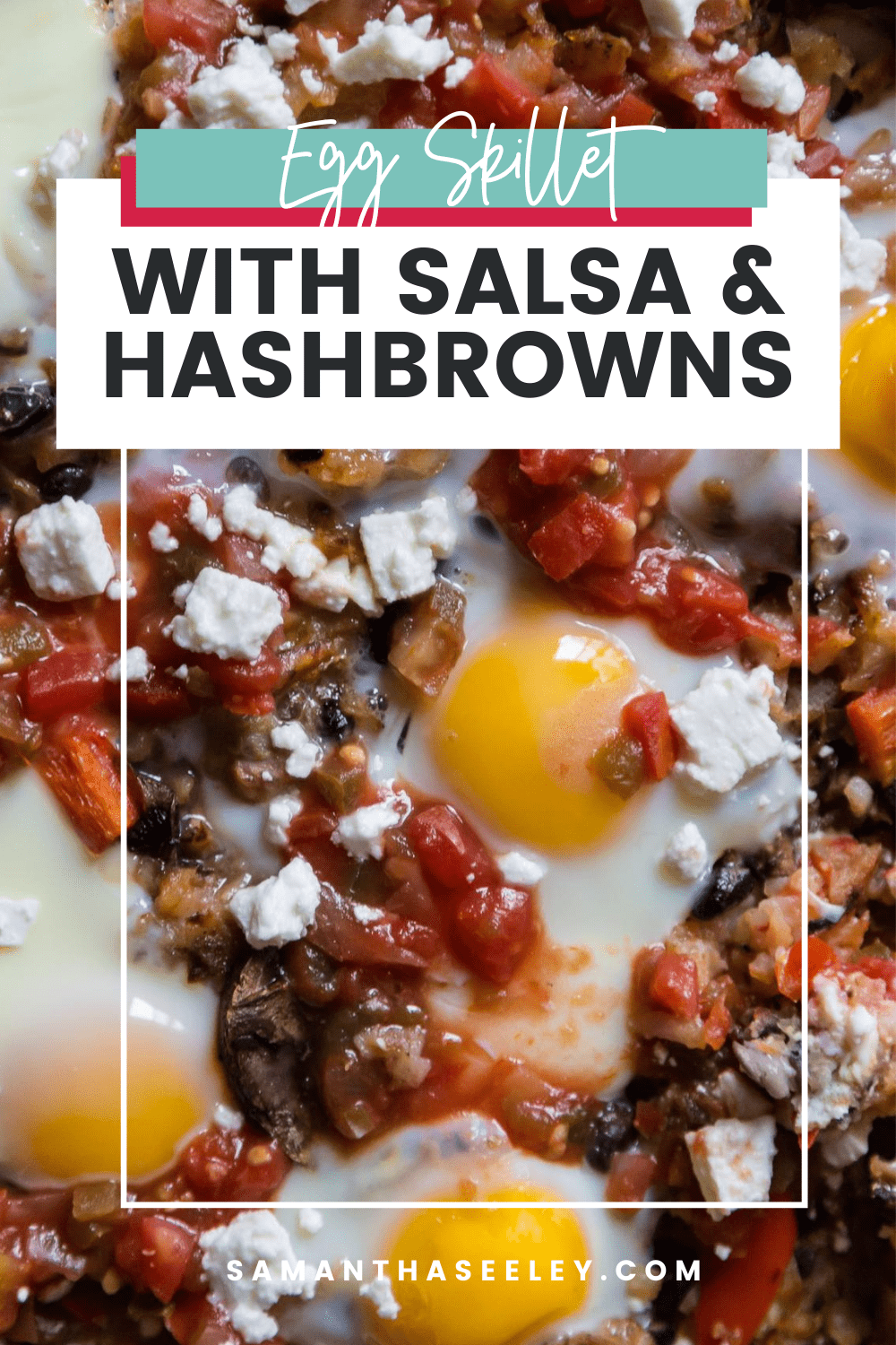 Salsa, Hash Brown + Sausage Egg Skillet » Samantha Seeley